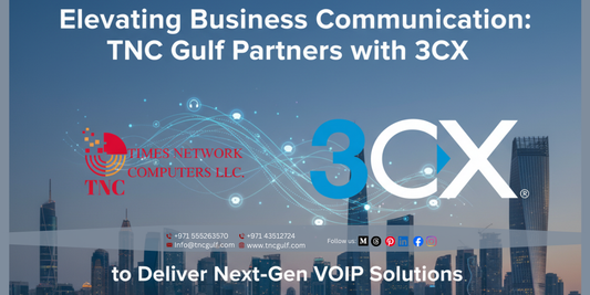 TNC Gulf Partners with 3CX to Deliver Next-Gen VOIP Solutions