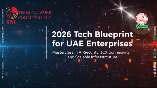 The 2026 Tech Blueprint for UAE Enterprises: Masterclass in AI-Security, 3CX Connectivity, and Scalable Infrastructure